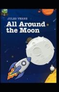 All Around The Moon di Verne Jules Verne edito da Independently Published