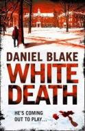 White Death di Daniel Blake edito da Harpercollins Publishers
