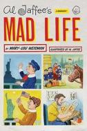 Al Jaffee's Mad Life di Mary-lou Weisman edito da Harpercollins Publishers Inc