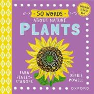 50 Words About Nature: Plants di Tara Pegley-Stanger edito da Oxford University Press