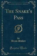 The Snake's Pass (classic Reprint) di Bram Stoker edito da Forgotten Books