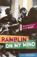 Ramblin' on My Mind di David Evans edito da University of Illinois Press
