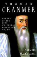 Thomas Cranmer di Diarmaid MacCulloch edito da Yale University Press