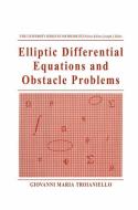 Elliptic Differential Equations and Obstacle Problems di Giovanni Maria Troianiello edito da Springer US