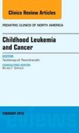Childhood Leukemia and Cancer, An Issue of Pediatric Clinics di Yaddanapudi Ravindranath edito da Elsevier - Health Sciences Division