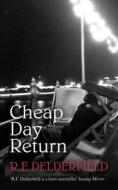 Cheap Day Return di R. F. Delderfield edito da Hodder & Stoughton