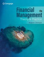 Financial Management: Theory and Practice di Eugene F. Brigham, Michael C. Ehrhardt edito da CENGAGE LEARNING