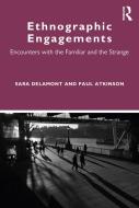 Ethnographic Engagements di Sara Delamont, Paul Atkinson edito da Taylor & Francis Ltd