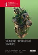 Routledge Handbook Of Rewilding di Ian Convery edito da Taylor & Francis Ltd