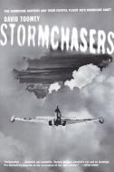 Stormchasers: The Hurricane Hunters and Their Fateful Flight Into Hurricane Janet (Revised) di David Toomey edito da W W NORTON & CO