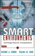Smart Environments di Diane Cook, Sajal Kumar Das edito da John Wiley And Sons Ltd
