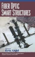 Fiber Optic Smart Structures di Udd edito da John Wiley & Sons