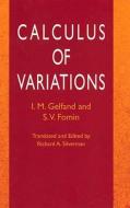 Calculus of Variations di Isarel M. Gelfand, S. V. Fomin edito da Dover Publications Inc.