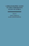 A Bibliographic Guide to the Comparative Study of Ethics di John Carman, Mark Jurgensmeyer, Mark J. Rgensmeyer edito da Cambridge University Press