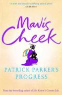 Patrick Parker's Progress di Mavis Cheek edito da Faber & Faber