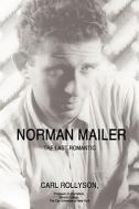 Norman Mailer di Carl Rollyson edito da Iuniverse