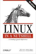 Linux in a Nutshell di Ellen Siever, Stephen Figgins, Robert Love, Arnold Robbins edito da O'Reilly UK Ltd.