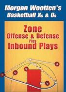 Zone Offense & Defense Plus Inbound Plays DVD di Morgan Wooten, Morgan Wootten edito da Human Kinetics Publishers