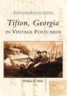 Tifton in Vintage Postcards di William R. Wells edito da ARCADIA PUB (SC)