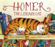 Homer, the Library Cat di Reeve Lindbergh edito da Candlewick Press (MA)