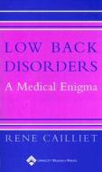 Low Back Disorders di Rene Cailliet edito da Lippincott Williams And Wilkins