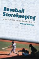 Wirkmaa, A:  Baseball Scorekeeping di Andres Wirkmaa edito da McFarland