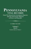 Pennsylvania Vital Records. Volume I, Part B di Pennsylvania edito da Clearfield
