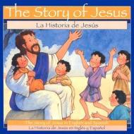 The Story of Jesus: La Historia de Jesus = The Story of Jesus di Patricia A. Pingry edito da WORTHY KIDS