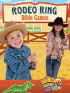 Sonwest Roundup Rodeo Ring Bible Games edito da Gospel Light Publications