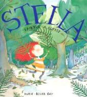 Stella, Fairy of the Forest (C di Marie-Louise Gay edito da Groundwood Books