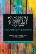 Young People As Agents Of Sustainable Society edito da Taylor & Francis Ltd