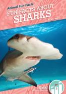 Fun Facts about Sharks di Julie Murray edito da ABDO ZOOM