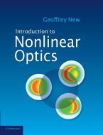 Introduction to Nonlinear Optics di Geoffrey New edito da Cambridge University Press