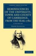 Reminiscences Of The University, Town And County Of Cambridge, From The Year 1780 2 Volume Set di Henry Gunning edito da Cambridge University Press