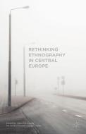 Rethinking Ethnography in Central Europe edito da Palgrave Macmillan US