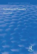 Technology And Rationality di Thomas Krogh edito da Taylor & Francis Ltd
