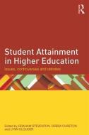 Student Attainment in Higher Education di Graham Steventon edito da Taylor & Francis Ltd