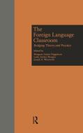 The Foreign Language Classroom edito da Taylor & Francis Ltd