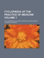 Cyclop Dia Of The Practice Of Medicine di H. Von Ziemssen, Hugo Ziemssen edito da Rarebooksclub.com