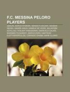 F.c. Messina Peloro Players: Amauri, Sal di Books Llc edito da Books LLC, Wiki Series