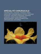 Sp Cialit Chirurgicale: Biom Catronique di Livres Groupe edito da Books LLC, Wiki Series