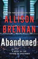 Abandoned di Allison Brennan edito da MINOTAUR