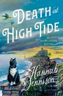 Death at High Tide: An Island Sisters Mystery di Hannah Dennison edito da MINOTAUR