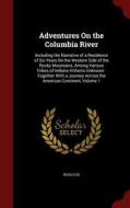 Adventures On The Columbia River di Ross Cox edito da Andesite Press
