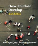 How Children Develop di Robert Siegler, Jenny Saffran, Elizabeth Gershoff, Nancy Eisenberg, Judy DeLoache edito da Worth Publishers Inc.,u.s.