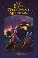 The Elves of Owls Head Mountain di Jamie Sutliff edito da Blurb