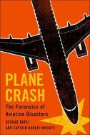 Plane Crash di George Bibel, Robert Hedges edito da J. Hopkins Uni. Press