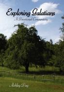 Exploring Galatians di Ashley Day edito da AuthorHouse