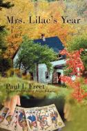 Mrs. Lilac's Year di Paul I. Freet edito da AUTHORHOUSE