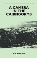 A Camera in the Cairngorms di W. A. Poucher edito da Kent Press